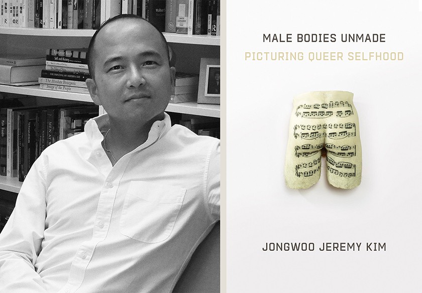 An asian person with short dark hair and a white button-down long sleeved shirt is shown beside a book cover for Male Bodies Unmade, Picturing Queer Selfhood, which features an image of a model of a rearend covered in a musical score