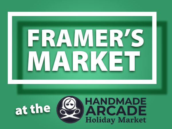 Framer's Market at the Handmade Arcade Holiday Market