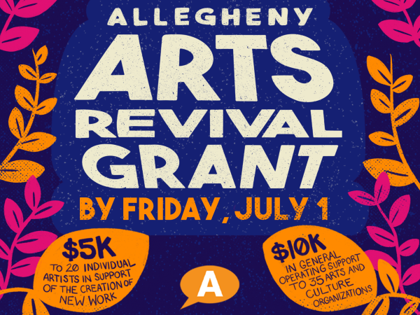 Allegheny Arts Revival Grant promotional image: Due Friday, July 1