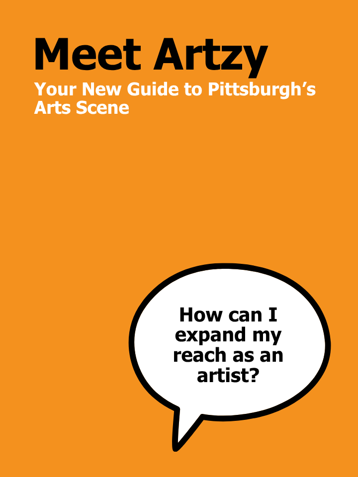  A voice bubble asks the question: "How can I expand my reach as an artist?" below the text "Meet Artzy, your new guide to Pittsburgh's Arts Scene."