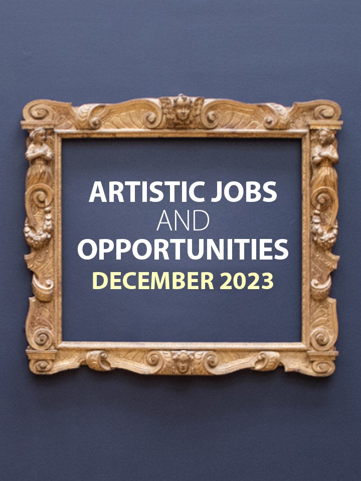 Artistic Jobs and Opportunities December 2023