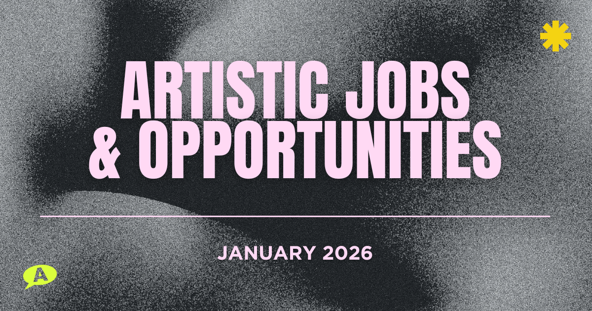 Artistic Jobs and Opportunities January 2026