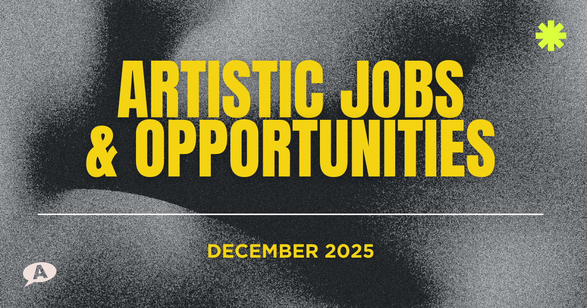 Artistic Jobs & Opportunities December 2025
