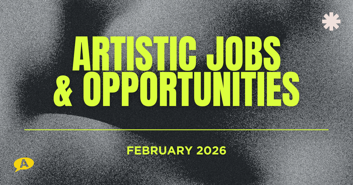 Artistic Jobs and Opportunities February 2026 