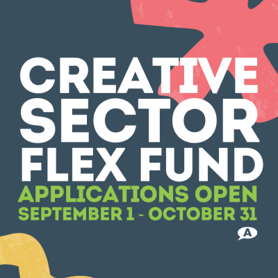 Creative Sector Flex Fund. Applications Open September 1 through October 31