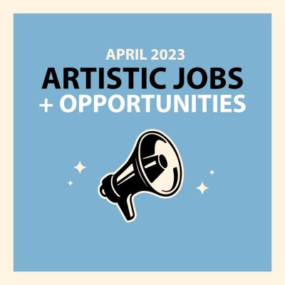 April 2023: Artistic Jobs & Opportunities. A megaphone is pictured below the text