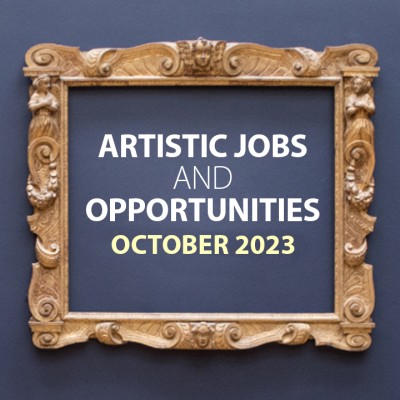 Words are typed onto an artistic frame reading, "Artistic Jobs and Opportunities, October 2023"