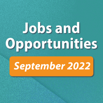 Jobs and Opportunities September 2022
