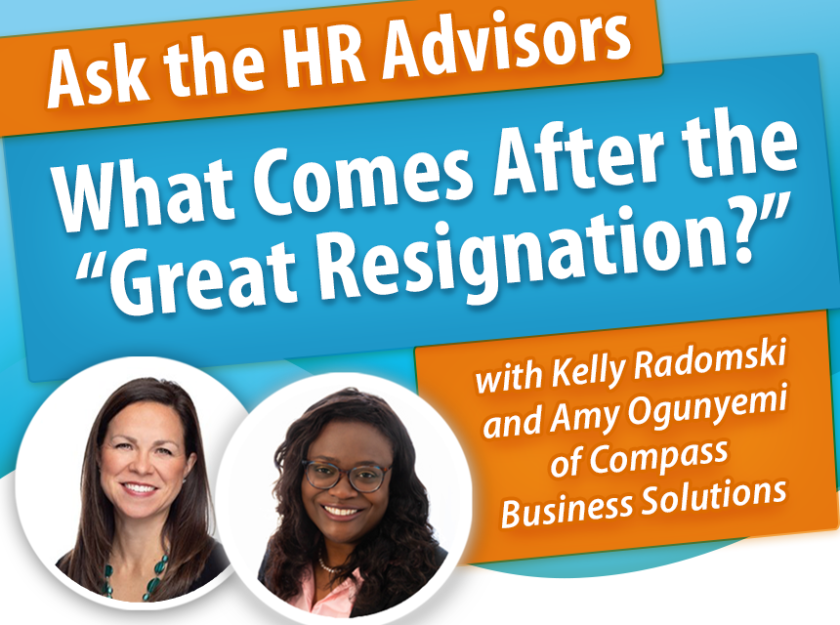 Ask the HR Advisors: "What comes After the Great Resignation?"