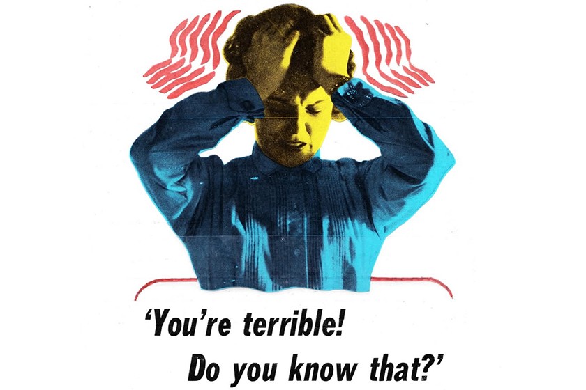 An illustration shows a person holding their head in distress with wavy red lines near their ears. Below them is the text: You're terrible! Do you know that?