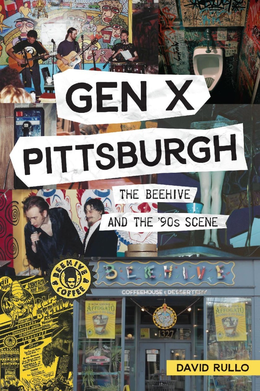 Book cover for Gen X Pittsburgh: The Beehive and the '90s Scene includes a collage of photos from the former coffeeshop