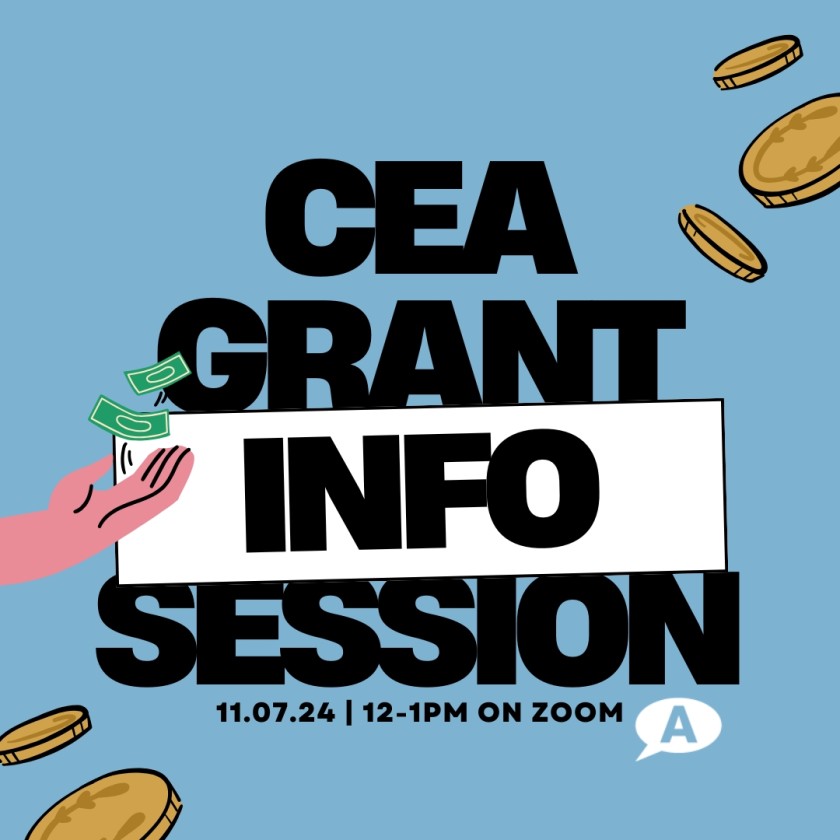 CEA Grant Info Session. 11.7.24. 12-1PM on Zoom. Illustrations show coins and a hand holding money