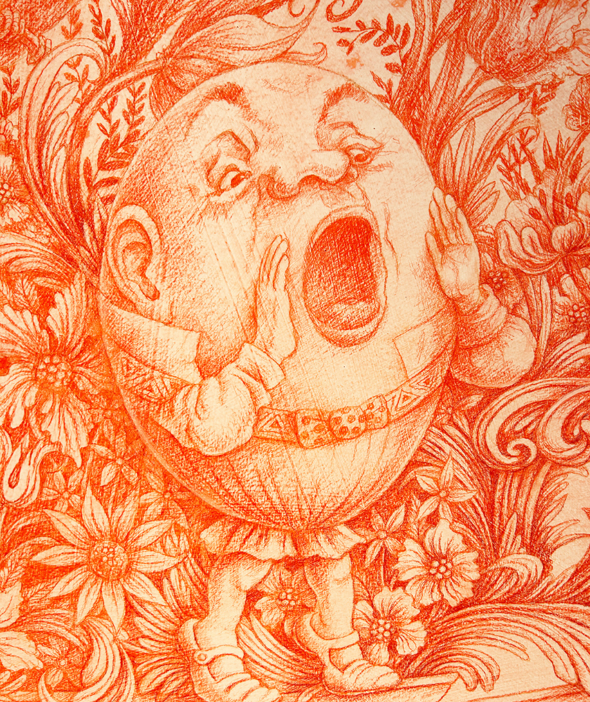 A detailed red-orange sketch of a Humpty Dumpty-like egg character shouting with hands near its mouth, standing among ornate swirling flowers and leaves.